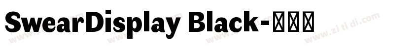 SwearDisplay Black字体转换 SwearDisplay Black字体转换